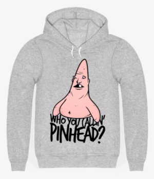 Who You Callin' Pinhead - You Callin Pinhead Hoodie