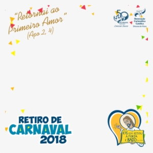 Experimente A Moldura Para Os Retiros De Carnavais - Retiro De Carnaval 2018 Rcc