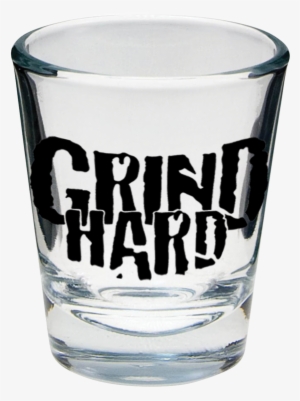 Grind Hard Shot Glass