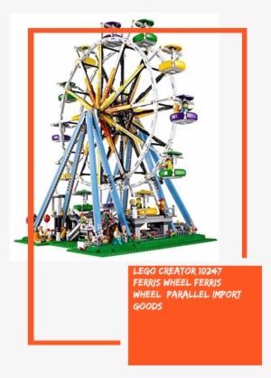 Lego Creator 10247 Ferris Wheel Ferris Wheel [parallel - Lego Creator Expert Ferris Wheel 10247