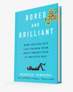 Bored And Brilliant: How Spacing Out Can Unlock Your