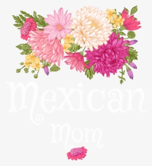 Garden Flowers Mexican Mom - Flower