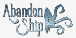Logo - Abandon Ship Game Logo Png