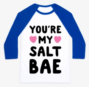 You're My Salt Bae Baseball Tee - Budgie Shirt