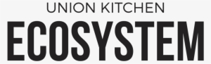 Union Kitchen Ecosystem Title