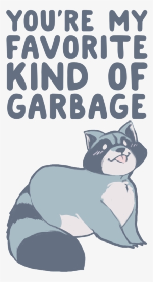 Precious Trash Cat Loves You, Too - Raccoon Drawing