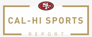 Cal Hi Sports Bay Area - San Francisco 49ers
