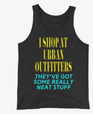 I Shop At Urban Outfitter Unisex Tank