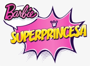Princess Logo Png Download - Barbie Power Princess Png