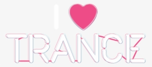 I Love Trance T-shirt - I Love Trance