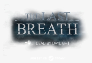 Dead By Daylight The Last Breath