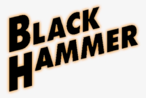 Dark Horse Comics Announces “black Hammer - Black Hammer Comic Logo