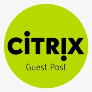 Citrix Guest Blog Posts - Citrix Ready