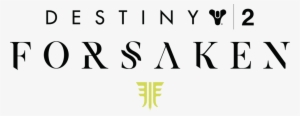 'destiny 2' Forsaken Release Time - Destiny 2 Forsaken Logo