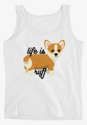 "life Is Ruff" Corgi Women's Tank Top - Cute Corgi Puppy Dog 3" Sew On Patch