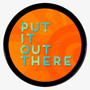 Put It Out There - Circle