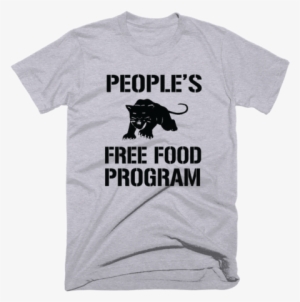Panther's Legacy - Black Panther Free Food Program Shirt