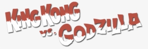 King Kong Vs Godzilla 52ca305d51f79 - Calligraphy