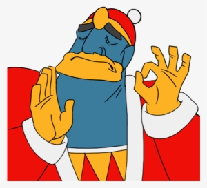 When You Hit That Gordo Just Right - King Dedede Just Right