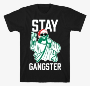 Stay Gangster Mens T-shirt - Gangster Shirts