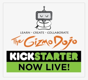 The Gizmo Dojo's Kickstarter Campaign Has Started - Kickstarter, Inc.