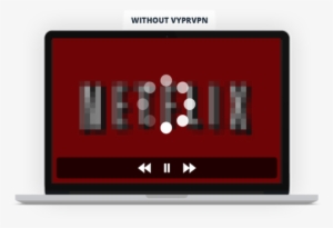 Slow Streaming Without Vyprvpn - Streaming Media