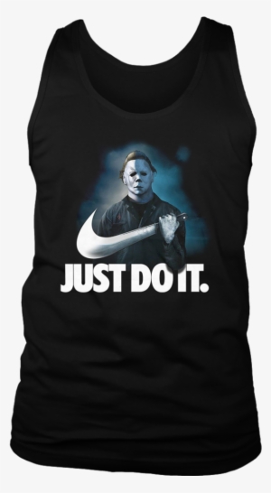 Michael Myers Just Do It T-shirt Halloween 2018 - Just Do