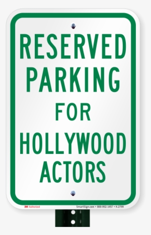 Parking Space Reserved For Hollywood Actors Sign - Van Accessible Parking Sign