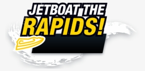 Jetboat The Rapids - Rapids Jet