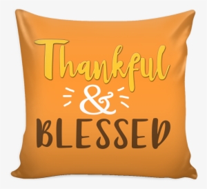Thankful & Blessed - Throw Pillow