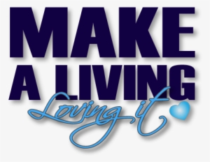 Make A Living Loving It Logo - Calligraphy