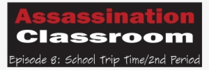Assassination Classroom Title Episode - Karma Time