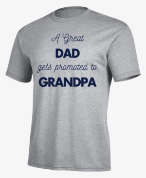 Great Dad Gets Promoted To Grandpa - T-shirt