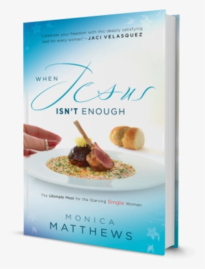 When Jesus Isn't Enough The Ultimate Meal