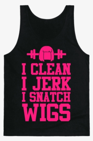 I Clean I Jerk, I Snatch Wigs Tank Top - Drunk Fourth Of July Shirt
