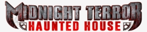 Midnight Terror Haunted House Is The Best Haunted House - Midnight Terror Haunted House Logo
