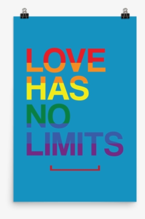 Love Has No Limits Lgbt Gay Pride Poster - Lgbt