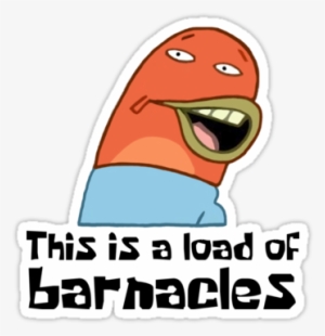 “this Is A Load Of Barnacles ” Fish / For More Classic - Funny Snapchat Stickers To Have