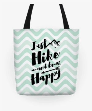 Just Hike And Be Happy Tote