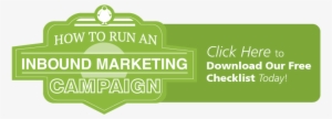 Click Here To Download Our Free Inbound Marketing Checklist - Marketing