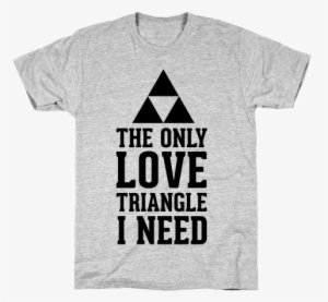 The Only Love Triangle I Need Mens T-shirt