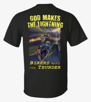 Men's God Makes The Lightning Bikers Make The Thunder - Does My Patriotism T-shirt