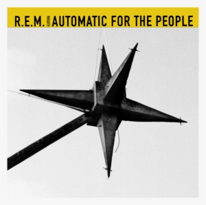 R - E - M - - Automatic For The People - Automatic For The People 25