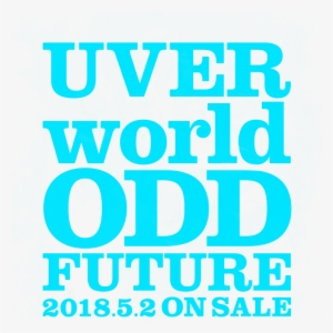 2018年第一弾シングル｢odd Future｣ - Odd Future Uverworld