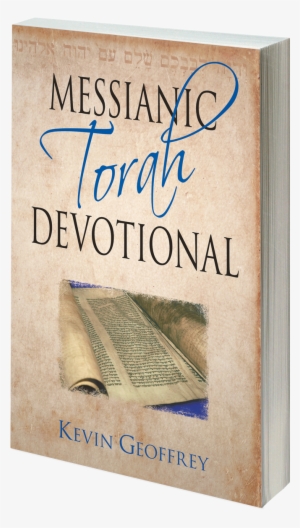Messianic Torah Devotional - Messianic Torah Devotional: Messianic Jewish Devotionals