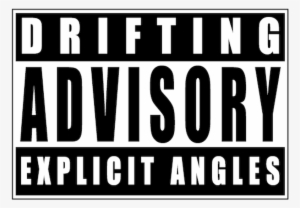 Sticker Jdm Drifting Advisory Explicit Angles - Parental Advisory Color