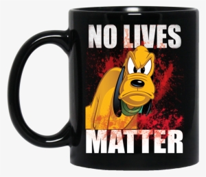 Pluto Mug No Lives Matter Coffee Mug Tea Mug - Coque Galaxy S4 Pluto Donald 23 - Etui Pour Téléphone