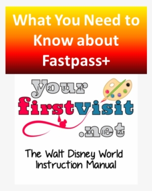 What You Need To Know About Fastpass From Yourfirstvisit