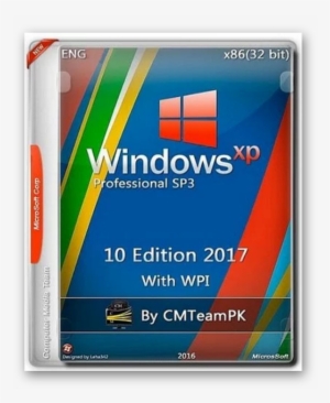 Windows Xp Professional Sp3 10 Edition 2017 X86 - Windows Xp Sp3 10