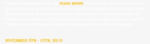 The Festival Is Dedicated To The Late Frank Brown, - Festival